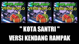 Download Lagu KOTA SANTRI VERSI KENDANG RAMPAK JAIPONG JOSSS... MP3 Gratis
