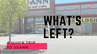 What’s Left in Joann??? A Bittersweet Trip