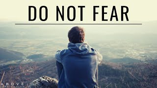 DO NOT FEAR | Trust God's Plan - Inspirational & Motivational Video