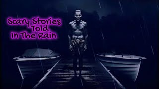 Stay Awhile and Listen | Scary True Stories Told In The Rain | HD RAIN VIDEO | (Scary Stories)
