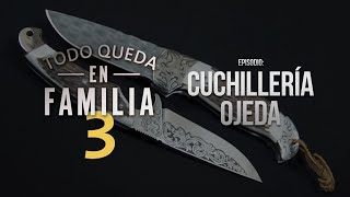 Todo queda en familia T3 | Cuchillería Ojeda