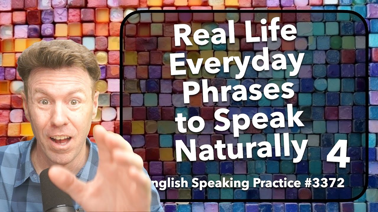 Everyday English Phrases 4 Speak English Naturally Youtube