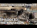 Well There's Your Problem | Episode 82: The Pentagon