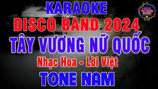 Tây Vương Nữ Quốc Remix Karaoke Disco Band 2024 Tone Nam Nhạc Sống || Karaoke Đại Nghiệp