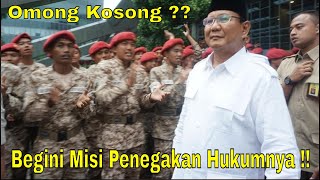 Omong Kosong Prabowo ?? Begini Misi Penegakan Hukum Nya ..