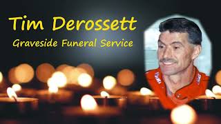 Timothy Derossett Graveside Service