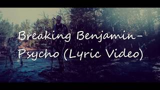 Breaking Benjamin -- Psycho(Lyric Video/Lyrics)[Ember 2018]
