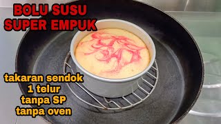 BOLU SUSU 1 TELUR TAKARAN SENDOK, TANPA OVEN TANPA SP