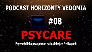 Psycare - dobrovoľníci pomáhajúci zvládať náročnú psychedelickú skúsenosť