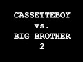 cassetteboy vs. big brother 2