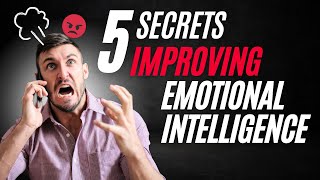 5 Secrets to Improving Your Emotional Intelligence (Self Improvement)