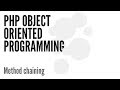 PHP Object Oriented Programming (OOP): Method Chaining (11/13)