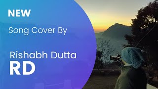 TERI MITTI | COVER | RISHABH DUTTA | AKSHAY KUMAR | B PRAAK | KESARI | MANOJ MUNTASHIR
