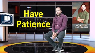 ईमानदारी से धैर्य रखें II Have Patience with honesty