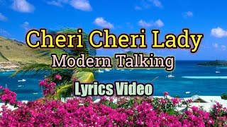 Cheri Cheri Lady - Modern Talking (Lyrics Video)