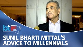 Sunil Bharti Mittal's Advice To Gen Z Entrepreneurs