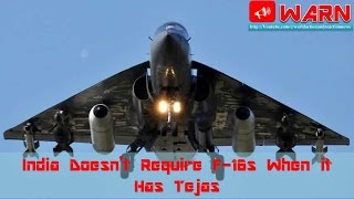 India Doesn’t Require F-16s When it Has Tejas