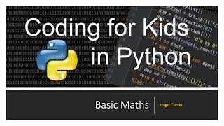 Python Basics: Basic Math in Python: Coding for Kids