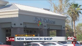 Deli Delicious opens in Bakersfield