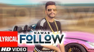 Follow: Nawab (Full Lyrical Song) Mista Baaz | Korwalia Maan | Latest Punjabi Songs 2018