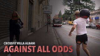 CrossFit Villa Albani: Against All Odds