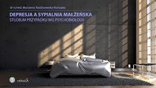 Depresja - studium przypadku - dr n.med. Marzanna Radziszewska