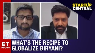 India's Booming Biryani Business: What's The Recipe To Globalize Biryani? | Startup Central | ET Now