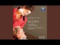 Alcina, Act 3 - Credete al mio dolore