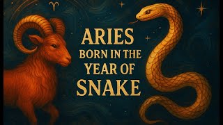 Unleashing the Power of Aries Born in the Year of the Snake: A Rare Zodiac Combination