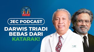 JEC Podcast | Eps 016: Darwis Triadi Bebas Katarak dengan Teknologi FLACS JEC