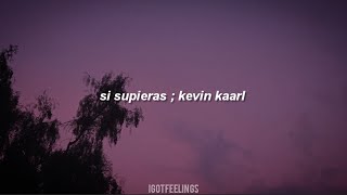 Si Supieras — Kevin Kaarl || (sub. español)