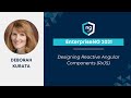 Designing Reactive Angular Components (RxJS) |Deborah Kurata | EnterpriseNG 2021