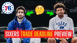 Philadelphia 76ers Trade Deadline Preview✌🏾