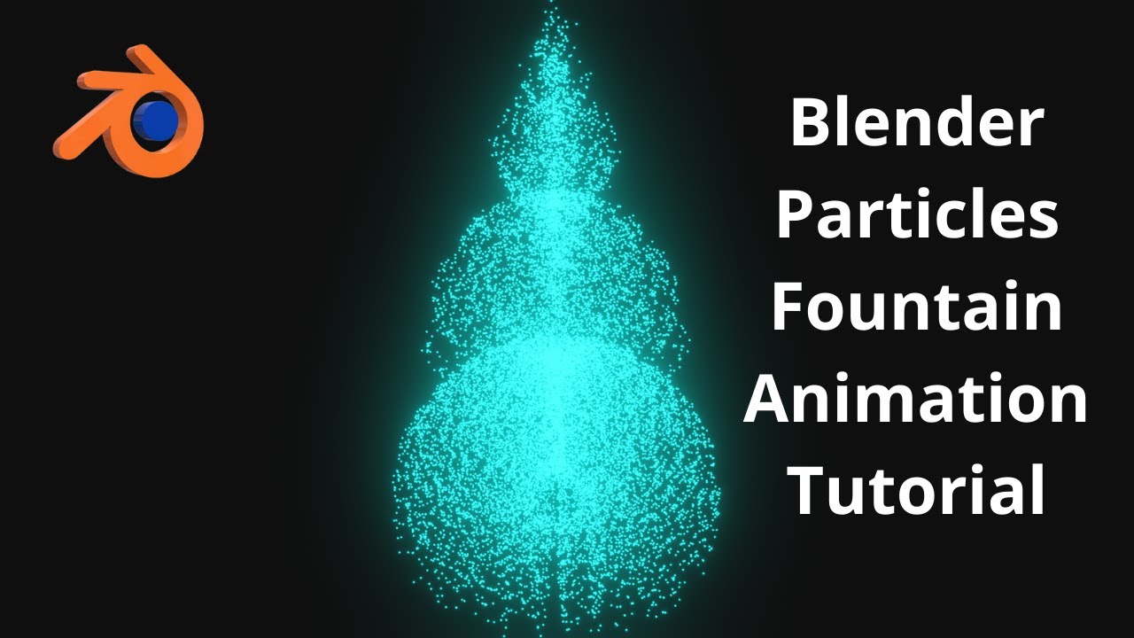 Blender 2 92 Particles Fountain Animation Tutorial 3d Animation