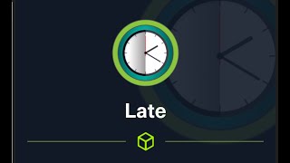 HackTheBox – Late Walkthrough – In English