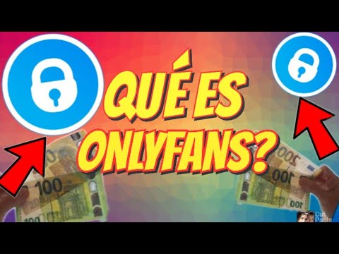 QUE ES ONLYFANS? COMO FUNCIONA? / COMO GANAR DINERO CON ONLYFANS ...