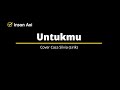 AOI - UNTUKMU (Cover) Caca Silvia [Official Music Lirik]