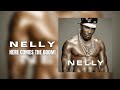 Nelly - Here Comes The Boom! (Better Quality)