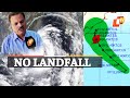 Cyclone Landfall: IMD Makes Reassuring Prediction | OTV News