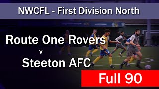 Full 90 Unedited: Route One Rovers v Steeton AFC