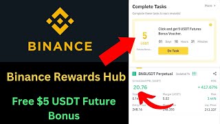 Binance Rewards Hub $5 USDT Free Future Bonus Claim and Use 🤑🔥 Binance Rewards Hub Offer