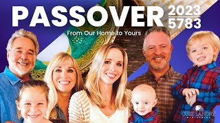 Passover Seder 2023/5783 | From Our Home to Yours