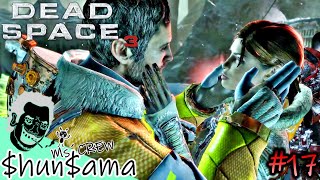 #17【Dead Space 3】チャプター１３：この手伸ばせば\