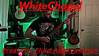 Prostatic Fluid Asphyxiation-Whitechapel | Guitar Cover