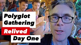 Polyglot Gathering Day One vlog