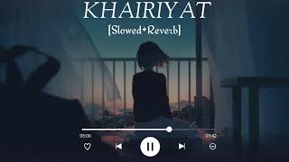 Khairiyat Pucho.(Slowed+Reverb) Arijit Singh ❤️💞.Sad Lofi-Mix.