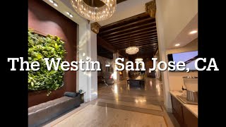 The Westin San Jose, CA - Hotel Review