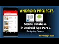 SQLite database in Android Part-1| Design Screen | Android Projects #android #androidprojects