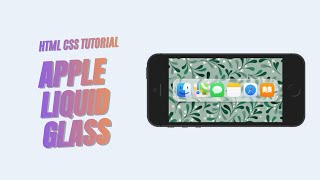 Apple Liquid Glass - HTML CSS Tutorial