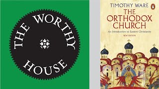 The Orthodox Church: An Introduction to Eastern Christianity (Timothy Ware)